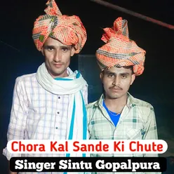 Chora Kal Sande Ki Chute